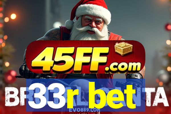 33r bet